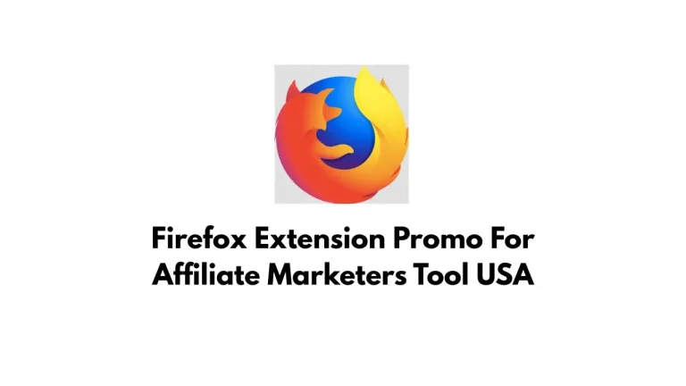 Firefox Extension Promo For Affiliate Marketers Tool USA