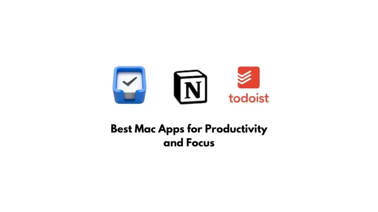 Best Mac Apps for Productivity and Focus, Things 3, Notion, Focus@Will