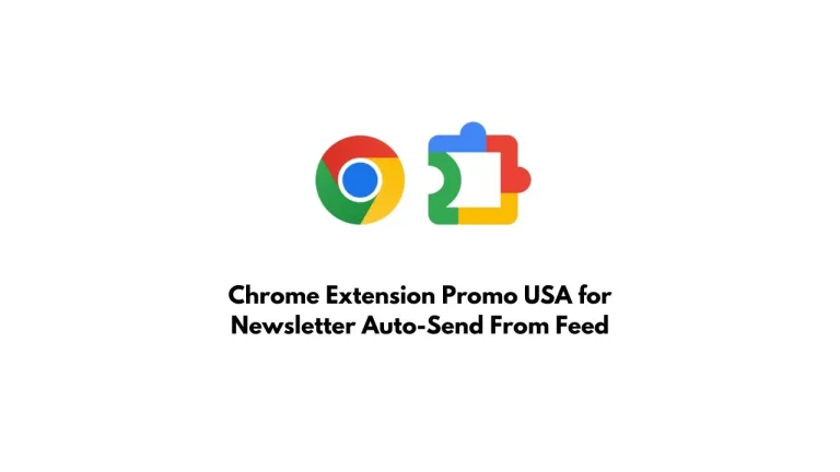 Chrome Extension Promo USA for Newsletter Auto-Send From Feed