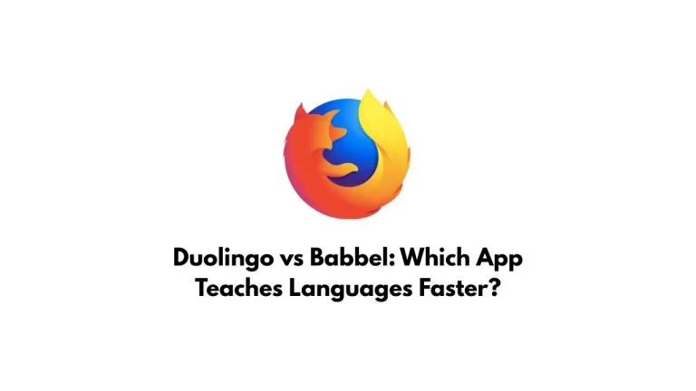 Duolingo vs Babbel: Which App Teaches Languages Faster?
