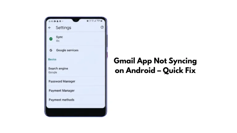 Gmail App Not Syncing on Android – Quick Fix