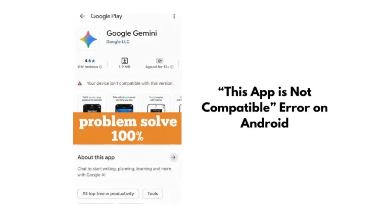 “This App is Not Compatible” Error on Android