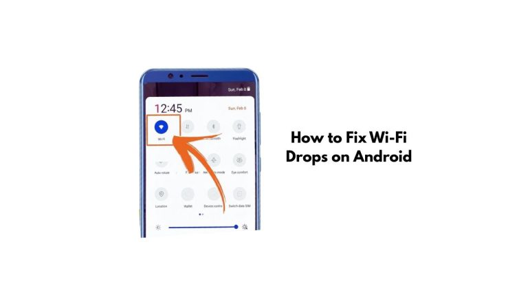 How to Fix Wi-Fi Drops on Android