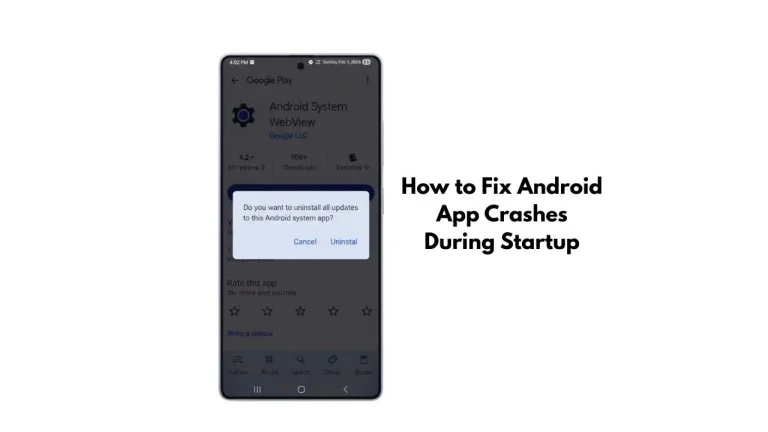 How to Fix Android App Crashes During Startup